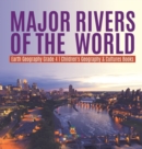 Image for Major Rivers of the World Earth Geography Grade 4 Children&#39;s Geography &amp; Cultures Books
