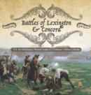 Image for Battles of Lexington &amp; Concord U.S. Revolutionary Period Grade 4 Children&#39;s Military Books
