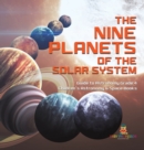 Image for The Nine Planets of the Solar System Guide to Astronomy Grade 4 Children&#39;s Astronomy &amp; Space Books