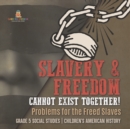 Image for Slavery &amp; Freedom Cannot Exist Together!