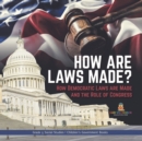 Image for How are Laws Made? : How Democratic Laws are Made and the Role of Congress Grade 5 Social Studies Children&#39;s Government Books
