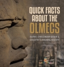 Image for Quick Facts about the Olmecs Olmec Civilization Grade 5 Children&#39;s Ancient History