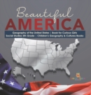 Image for Beautiful America Geography of the United States Book for Curious Girls Social Studies 5th Grade Children&#39;s Geography &amp; Cultures Books