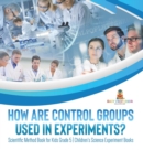 Image for How Are Control Groups Used In Experiments?