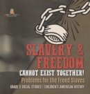 Image for Slavery &amp; Freedom Cannot Exist Together!