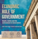 Image for Economic Role of Government : Health, Safety and the Environment in Government Grade 5 Social Studies Children&#39;s Government Books