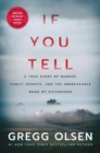 Image for If You Tell : A True Story of Murder, Family Secrets, and the Unbreakable Bond of Sisterhood