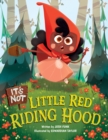 Image for It&#39;s Not Little Red Riding Hood