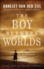 Image for The Boy Between Worlds : A Biography