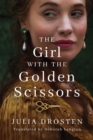 Image for The girl with the golden scissors  : a novel