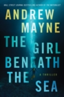 Image for The Girl Beneath the Sea : A Thriller