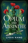 Image for Opium and Absinthe : A Novel