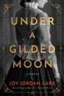 Image for Under a Gilded Moon