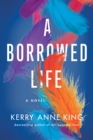 Image for A Borrowed Life : A Novel