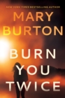 Image for Burn You Twice