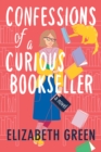 Image for Confessions of a Curious Bookseller : A Novel