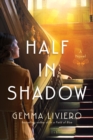 Image for Half in shadow  : a novel