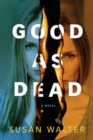 Image for Good as Dead