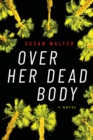 Image for Over Her Dead Body