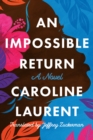 Image for An impossible return  : a novel