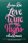 Image for Love, Wine, and Other Highs