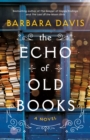 Image for The echo of old books  : a novel