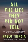Image for All the lies they did not tell  : the true story of Satanic Panic in an Italian community