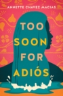 Image for Too Soon for Adios