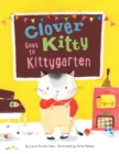 Image for Clover Kitty Goes to Kittygarten