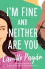 Image for I&#39;m Fine and Neither Are You