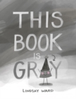 Image for This Book Is Gray
