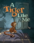 Image for A tiger like me