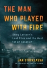 Image for The Man Who Played with Fire
