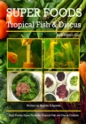 Image for Super Foods Tropical Fish and Discus: High Protein Super Foods For Tropical Fish and Discus Cichlids