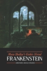 Image for Mary Shelley&#39;s Frankenstein, Annotated and Illustrated : The Uncensored 1818 Text with Maps, Essays, and Analysis
