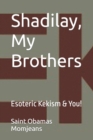 Image for Shadilay, My Brothers : Esoteric Kekism &amp; You!