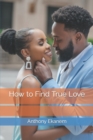 Image for How to Find True Love