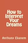 Image for How to Interpret Your Dreams