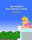 Image for The Princess Who Wanted a Friend