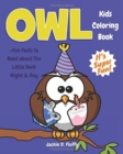 Image for Owl Kids Coloring Book +Fun Facts to Read about The Little Owls Night &amp; Day