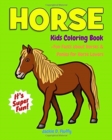 Image for Horse Kids Coloring Book +Fun Facts about Horses &amp; Ponies for Horse Lovers