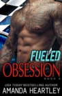 Image for Fueled Obsession 3 : A Bad Boy Sports Romance