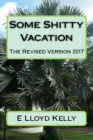 Image for Some Shitty Vacation : The Revised Version 2017