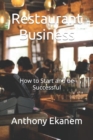 Image for Restaurant Business : How to Start and be Successful