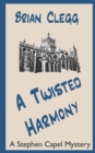 Image for A Twisted Harmony : A Stephen Capel Mystery