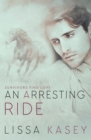 Image for An Arresting Ride : A Survivors Find Love Novel