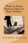 Image for Work-at-Home Business Ideas for Busy Mothers