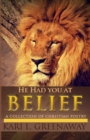 Image for He Had You At Belief