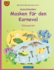 Image for BROCKHAUSEN Bastelbuch Bd. 3 - Ausschneiden - Masken fur den Karneval