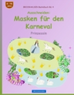 Image for BROCKHAUSEN Bastelbuch Bd. 4 - Ausschneiden - Masken fur den Karneval
